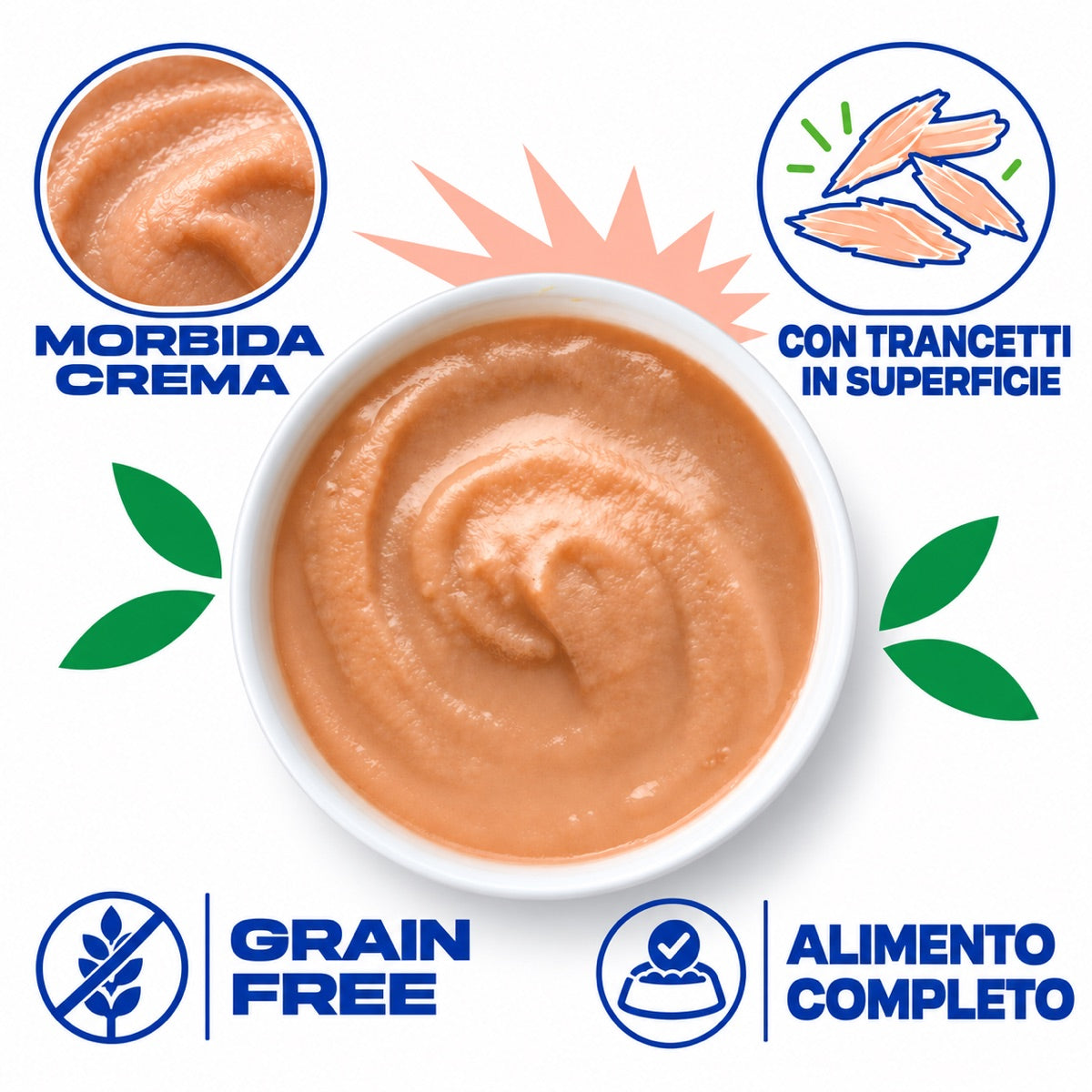 Vellutata: morbida crema con trancetti in superficie, grain free e alimento completo